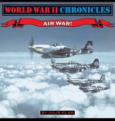 World War II Chronicles-Airwar! - Julie Klam - cover