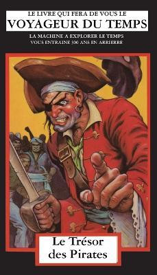 Le Trésor des Pirates: La Machine A Explorer Le Temps - Jim Gasperini - cover