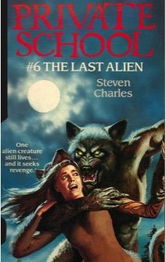 Private School #6, The Last Alien - Steven Charles - cover