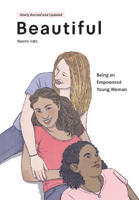 Beautiful, Being an Empowered Young Woman (2nd Ed.) - Naomi Katz - cover