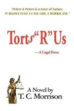 Torts R Us-A Legal Farce