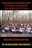 Korean-American Youth Identity and 9/11: An Examination of Korean-American Ethnic Identity in Post - 9/11 America - Heerak Christian Kim - cover