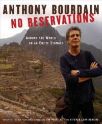 No Reservations: Around the World on an Empty Stomach - Anthony Bourdain - cover