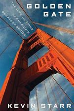 Golden Gate: The Life and Times of America's Greatest Bridge