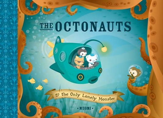 The Octonauts and the Only Lonely Monster - Meomi - ebook