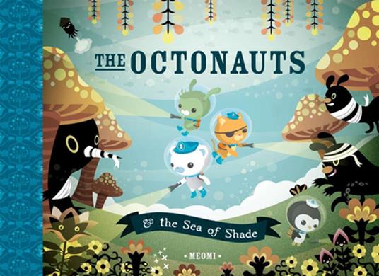 The Octonauts and the Sea of Shade - Meomi - ebook