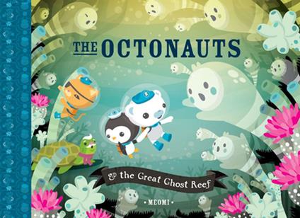 The Octonauts and the Great Ghost Reef - Meomi - ebook