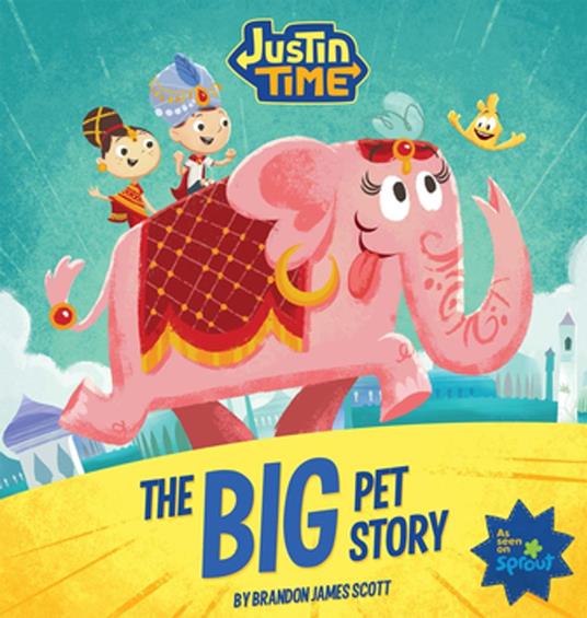 Justin Time: The Big Pet Story - Brandon James Scott - ebook