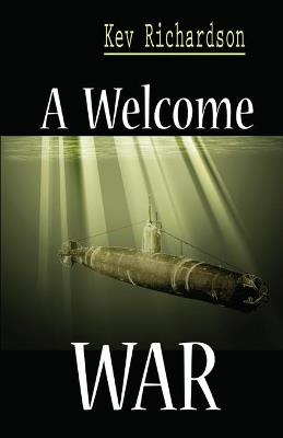A Welcome War - Kev Richardson - cover