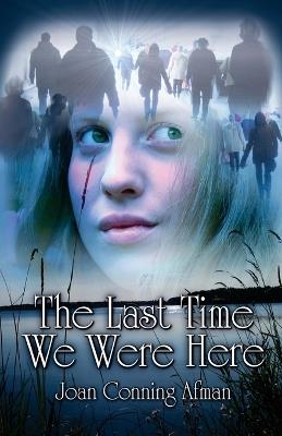 The Last Time We Were Here - Joan Conning Afman - cover
