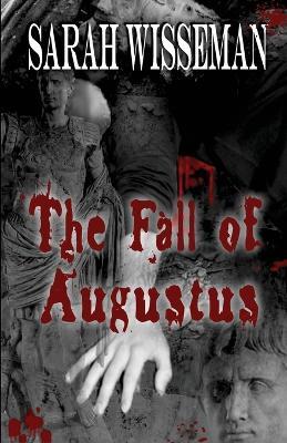 The Fall of Augustus - Sarah Wissemen - cover