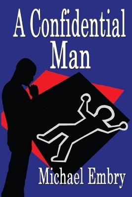 A Confidential Man - Michael Embry - cover