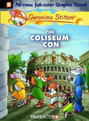 Geronimo Stilton Graphic Novels Vol. 3: The Coliseum Con - Geronimo Stilton - cover