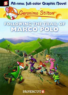 Geronimo Stilton Graphic Novels Vol. 4: Following the Trail of Marco Polo - Geronimo Stilton - cover
