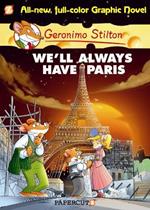 Geronimo Stilton Graphic Novels Vol. 11: We'll Always Have Paris