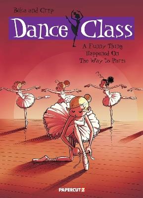 Dance Class #4: A Funny Thing Happened on the Way to Paris... - Beka and Crip - cover