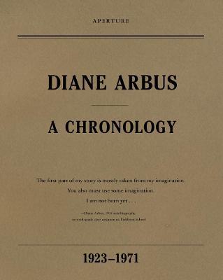 Diane Arbus: A Chronology - Elisabeth Sussman,Doon Arbus - cover