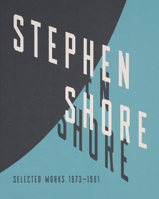 Stephen Shore: Selected Works, 1973-1981 - Stephen Shore - cover