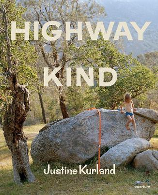 Justine Kurland: Highway Kind - cover