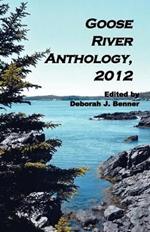 Goose River Anthology, 2012