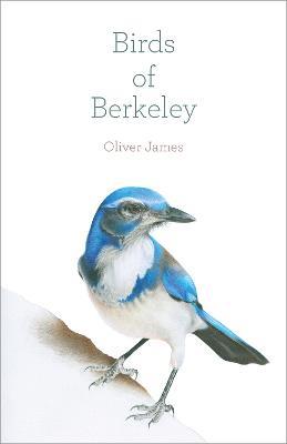 Birds of Berkeley - Oliver James - cover