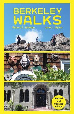 Berkeley Walks: Revised and Updated Edition - Janet Byron,Robert Johnson - cover