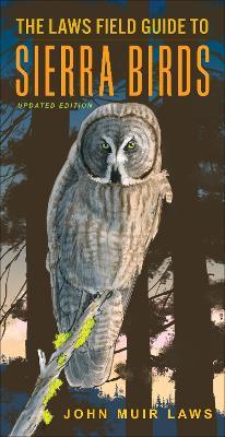 The Laws Field Guide to Sierra Birds - John Muir Laws - cover