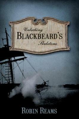 Unlocking Blackbeard's Skeletons - Robin Reams - cover