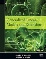 Generalized Linear Models and Extensions: Fourth Edition
