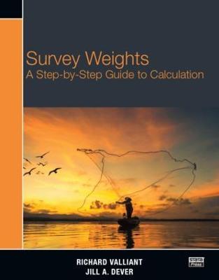Survey Weights: A Step-by-step Guide to Calculation - Richard Valliant,Jill A. Dever - cover