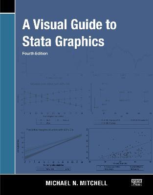 A Visual Guide to Stata Graphics - Michael N. Mitchell - cover