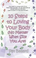 10 Steps to Loving Your Body (No Matter What Size You Are) - Pat Ballard - cover