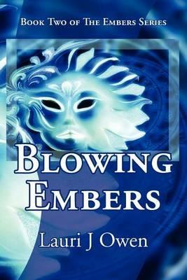 Blowing Embers - Lauri J Owen - cover