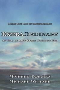 ExtraOrdinary: An End of Life Story Without End - Michele Tamaren,Michael Wittner - cover