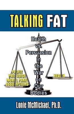 Talking Fat - Ph.D. Lonie McMichael - cover