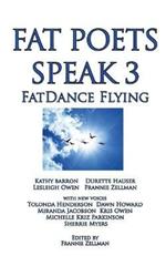 Fat Poets Speak 3: FatDance Flying