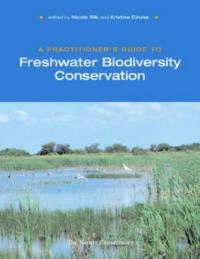 A Practitioner's Guide to Freshwater Biodiversity Conservation - cover