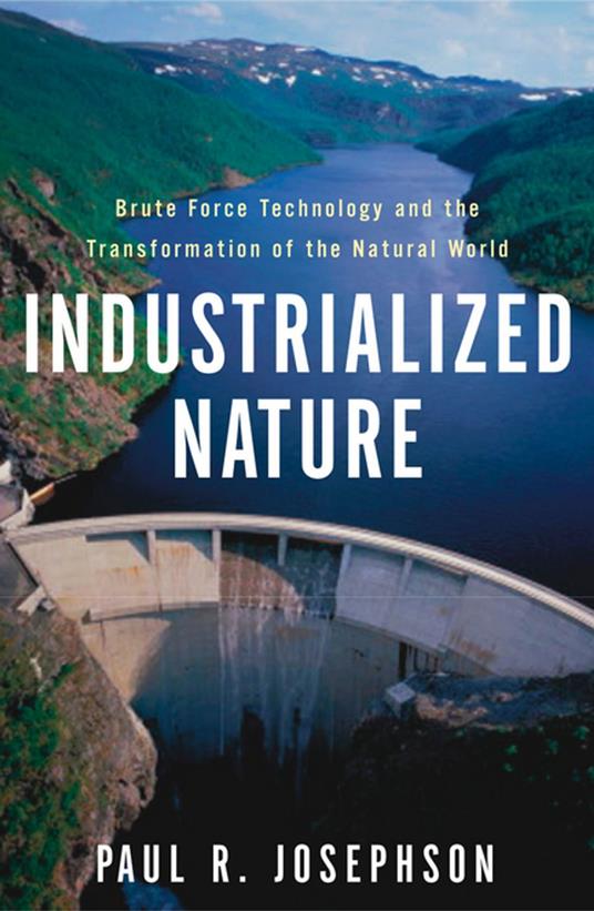 Industrialized Nature