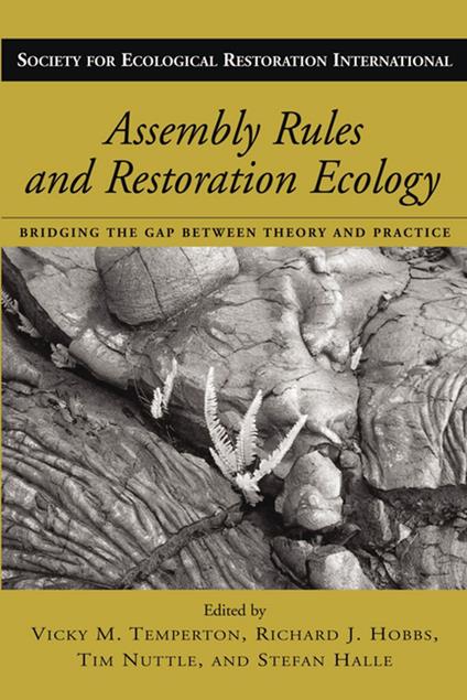 Assembly Rules and Restoration Ecology