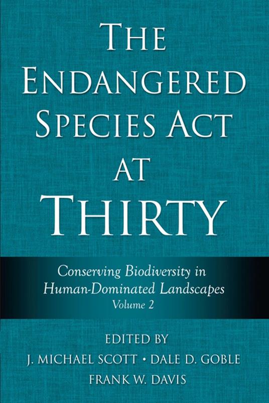 The Endangered Species Act at Thirty