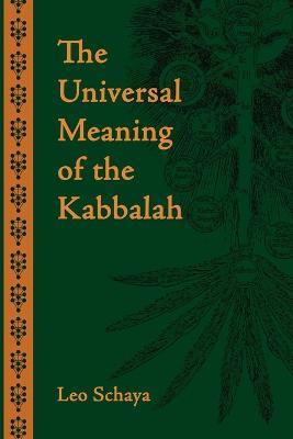 The Universal Meaning of the Kabbalah - Leo Schaya - cover