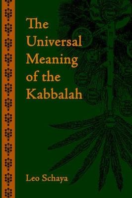 The Universal Meaning of the Kabbalah - Leo Schaya - cover