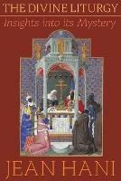The Divine Liturgy: Insights Into Its Mystery - Jean Hani - cover