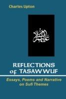 Reflections of Tasawwuf: Essays, Poems, and Narrative on Sufi Themes - Charles Upton - cover