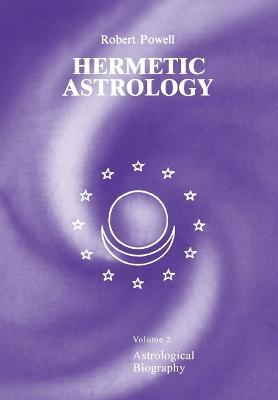 Hermetic Astrology: Vol. 2 - Robert Powell - cover