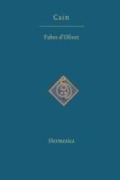 Cain: A Dramatic Mystery in Three Acts - Antoine Fabre D'Olivet - cover