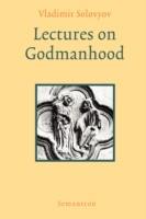 Lectures on Godmanhood - Vladimir Sergeyevich Solovyov - cover