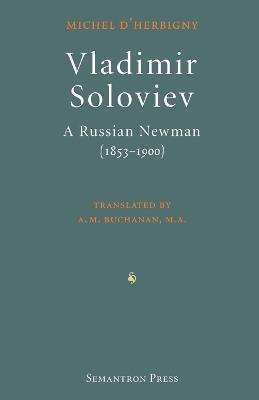 Vladimir Soloviev: A Russian Newman (1853-1900) - Michel D' Herbigny - cover