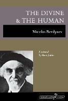 The Divine and the Human - Nicolas Berdyaev - cover