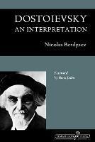 Dostoievsky: An Interpretation - Nicolas Berdyaev - cover